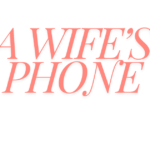 A Wife's Phone